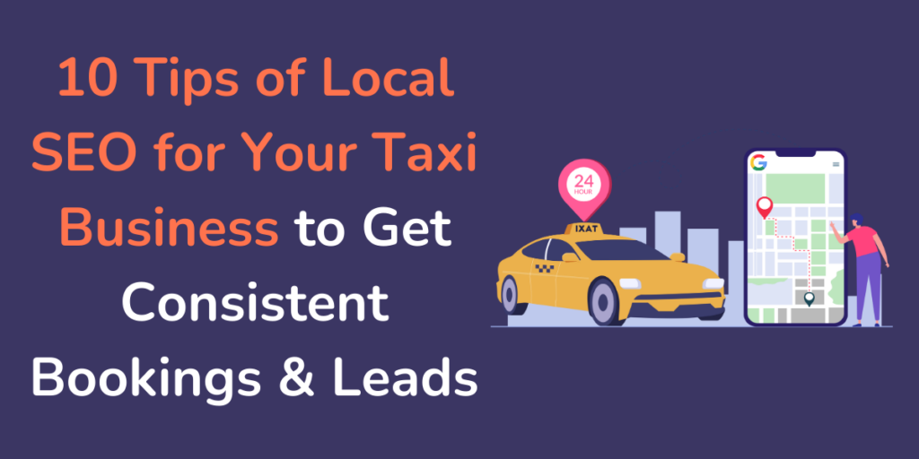 10 Tips of Local SEO for Your Taxi Business to Get Consistent Bookings & Leads