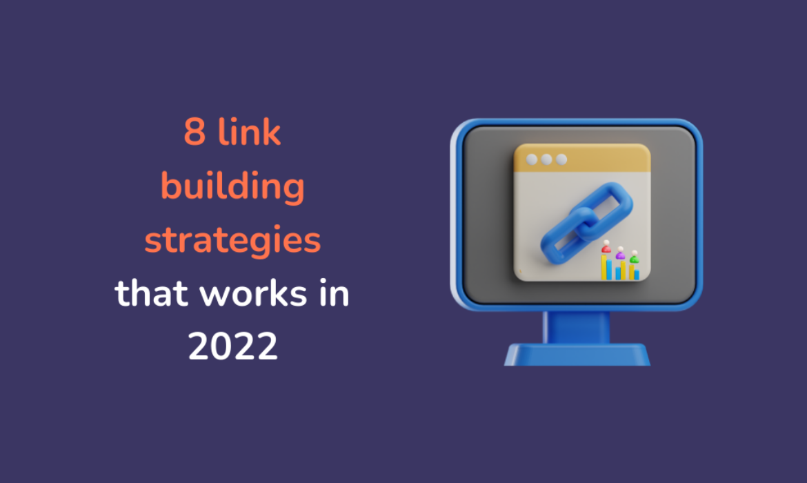 8 link building strategies that works in 2022