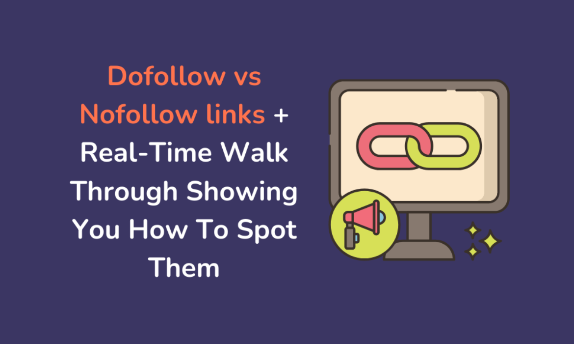 Dofollow vs Nofollow links + Real-Time Walk Through Showing You How To Spot Them