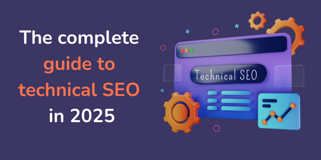 The complete guide to technical SEO in 2025