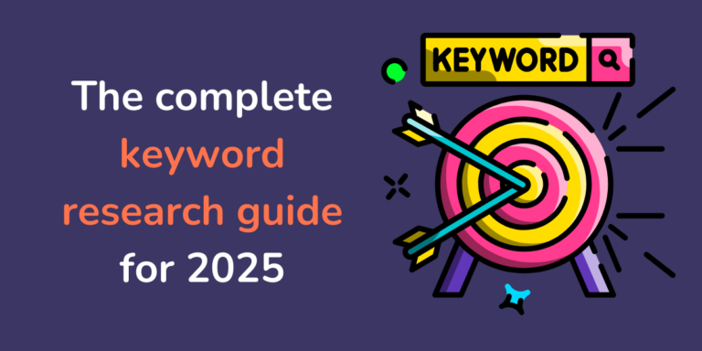 The complete keyword research guide for 2025