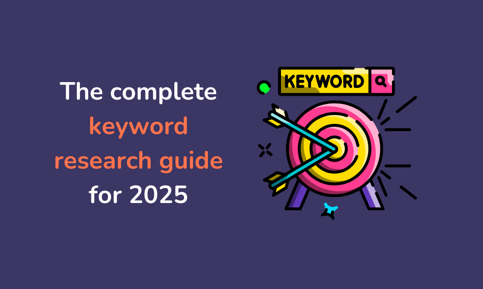 The complete keyword research guide for 2025