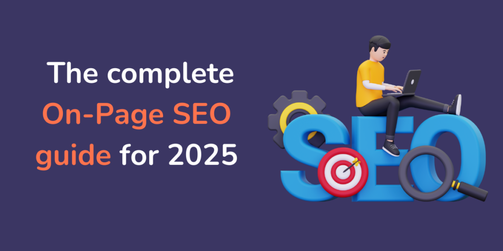 The complete On-Page SEO guide for 2025