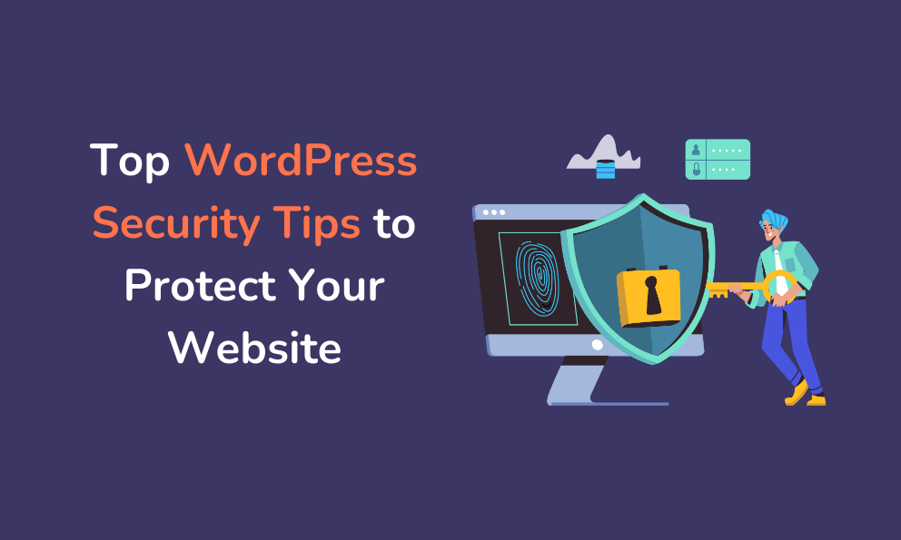 Top WordPress Security Tips to Protect Your Website