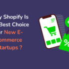 Why shopify is the best choice for new e-commerce startups