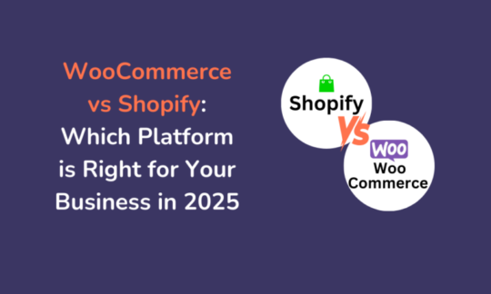 WooCommerce vs Shopify Which Platform is Right for Your Business in 2025